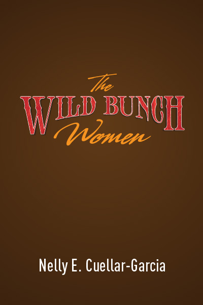 The Wild Bunch Women: A Memory Play